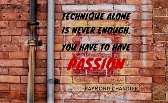 Raymond Chandler on Passion