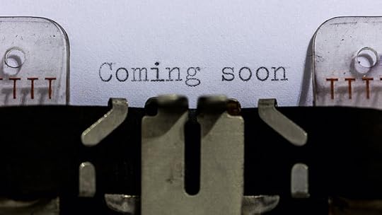 Coming Soon photo courtesy of Dennis Skley.