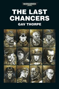 Cover of The Last Chancers by Gav Thorpe - A Warhammer 40k story
