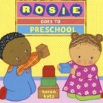 Rosie Goes to Preschool