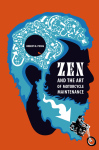 ZEN AND THE ART OF