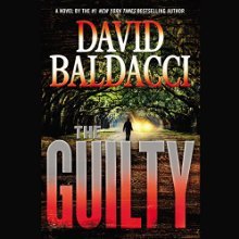 The Guilty (<br /><br />UNABRIDGED) by David Baldacci Narrated by To Be Announced