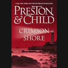 Crimson Shore (<br /><br />UNABRIDGED) by Douglas Preston, Lincoln Child Narrated by Rene Auberjonois
