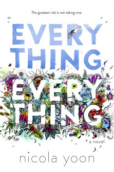 Review: Everything, Everything, by Nicola Yoon