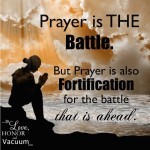Prayer is the Battle