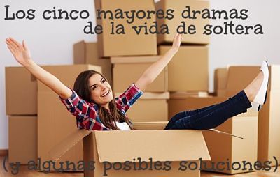 Los cinco mayores dramas de ser soltera (y algunas posibles soluciones)