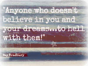 Ray Bradbury Quote
