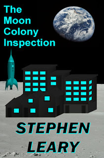 http://www.amazon.com/Moon-Colony-Inspection-Stephen-Leary-ebook/dp/B015DF6CTY