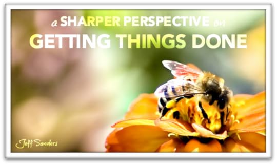 A Sharper Perspective on Getting Things Done