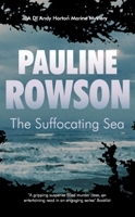 The Suffocating Sea by Pauline Rowson, A DI Andy Horton Mystery