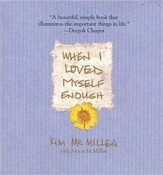 When I Loved Myself Enough by Kim McMillen: 10 self-care books to enrich your life