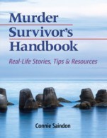 Murder Survivor's Handbook: Real-life Stories, Tips & Resources