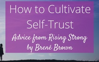 How to Cultivate Self-Trust