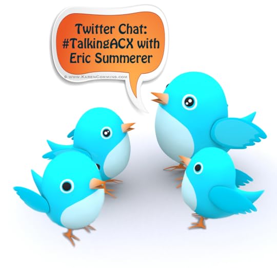 Twitter chat: #TalkingACX with Eric Summerer