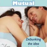God Made Sex to Be Mutual--it's not just for him!