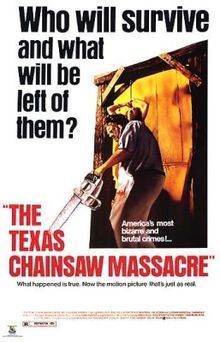 A white film poster of a man holding a large chainsaw, with a screaming woman fastened to a wall behind him. The writing on the poster says, "Who will survive and what will be left of them?"; "America's most bizarre and brutal crimes!"; "The Texas Chainsaw Massacre"; "What happened is true. Now the motion picture that's just as real. "