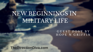 NEW BEGINNINGS IN MILITARY LIFE