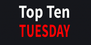 Top Ten Tuesday