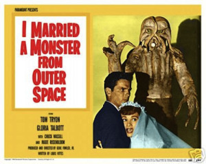 I Married a Monster From Outer Space released