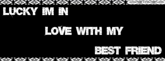  photo lucky_im_in_love_with_my_best_friend-855094_zpsywgk5gm3.jpg