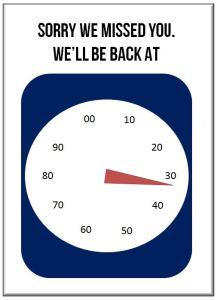 Sorry we missed you sign