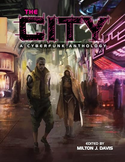 The City: A Cyberfunk Anthology
