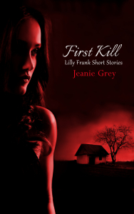 First Kill: Lilly Frank Short Stories