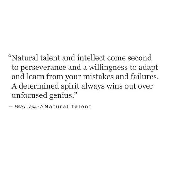 natural talent and intellect come second to perseverance