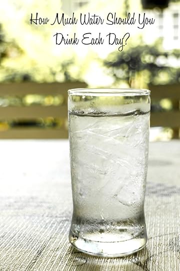 How Much Water Should You Drink Each Day? via DeliciouslyOrganic.net