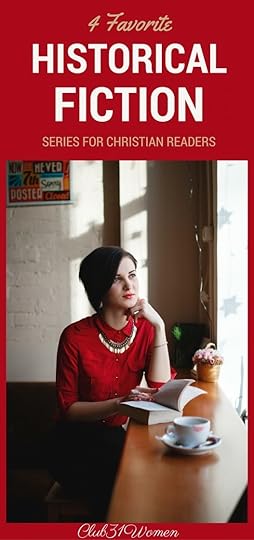 4 Favorite Historical Fiction Series for Christian Readers