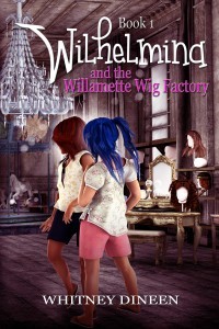 Wilhelmina and the Willamette Wig Factory ebook (1)