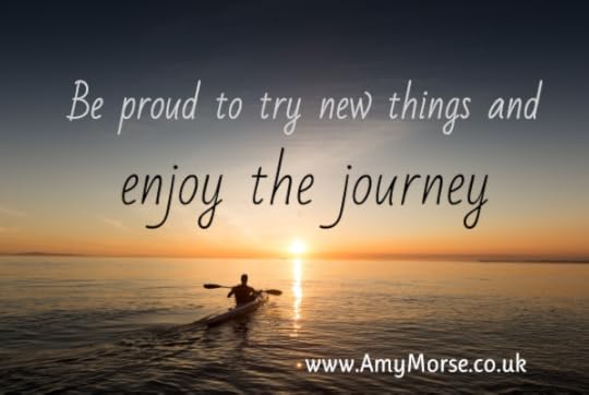Be Proud to Try New Things and Enjoy the Journey