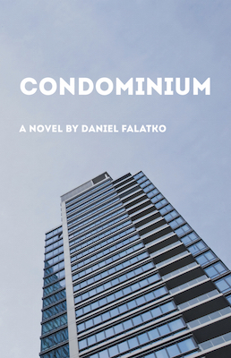 Condominium, by Daniel Falatko