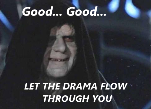 sith lord saying let the drama flow through you