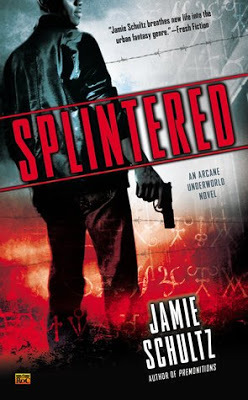 Splintered arcane underworld urban fantasy jamie schultz