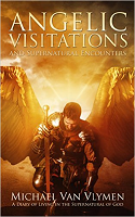 angelic visitations and supernatural encounters