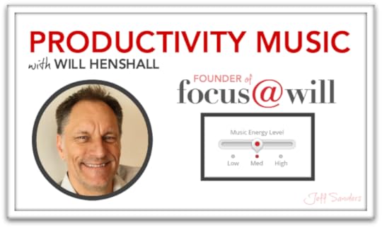 Productivity Music with Will Henshall, Founder of Focus@Will [Podcast #121]