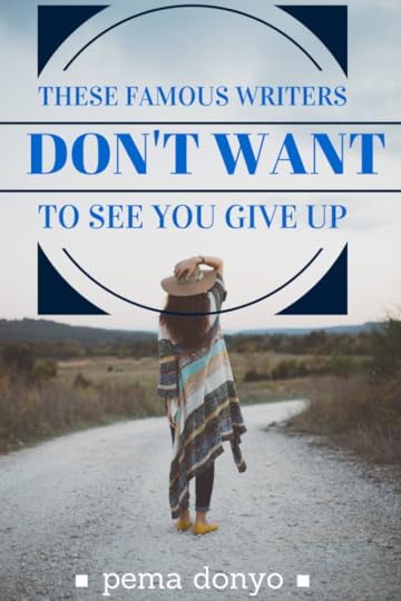 These Famous Writers Don't Want to See You Give Up