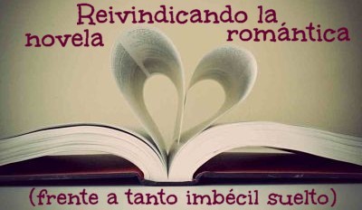 Reivindicando la novela romántica