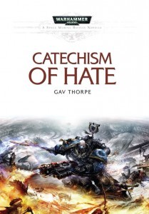 Cover of Catechism of Hate by Gav Thorpe - A Warhammer 40k Space Marine Battles Story