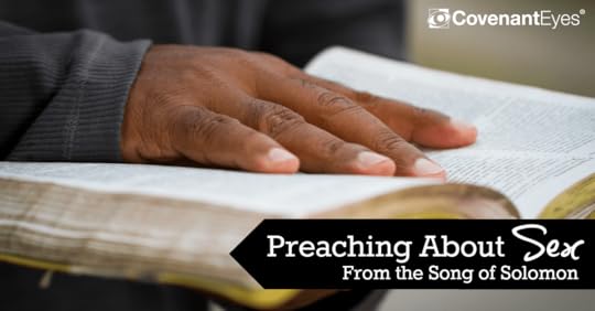 Preaching about sex from the Song of Solomon