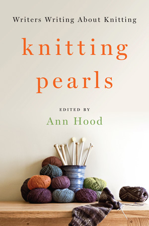 Knitting Pearls edited by Ann Hood