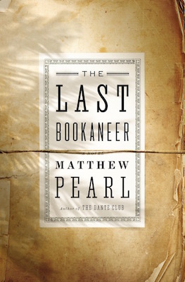 The Last Bookaneer, by Matthew Pearl