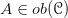 A \in ob(\mathscr{C})