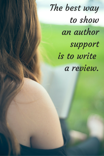 The best way to show an author support is to write a review