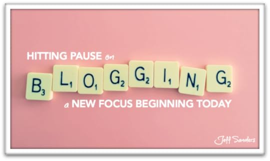 Hitting Pause on Blogging: A New Focus Beginning Today