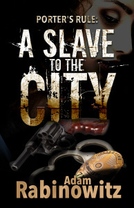 Porter's Rule: Slave to the City 