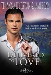 Delivered to Love by Thianna Durston and Jamie Ray