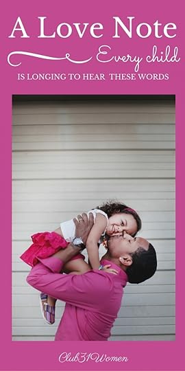 A Love Note: What Every Child Is Longing to Hear
