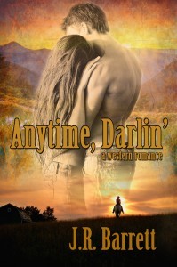 Anytime, Darlin', A Western Romance J.R. Barrett